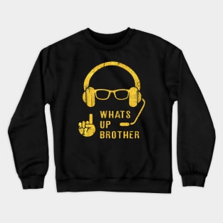 Sketch streamer whats up brother Crewneck Sweatshirt